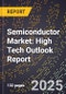 2025 Global Forecast for Semiconductor Market (2026-2031): High Tech Outlook Report - Product Thumbnail Image