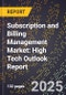 2025 Global Forecast for Subscription and Billing Management Market (2026-2031): High Tech Outlook Report - Product Image