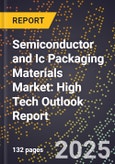 2025 Global Forecast for Semiconductor and Ic Packaging Materials Market (2026-2031): High Tech Outlook Report- Product Image