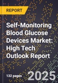 2025 Global Forecast for Self-Monitoring Blood Glucose (Smbg) Devices Market (2026-2031): High Tech Outlook Report- Product Image