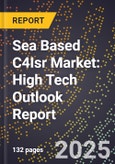 2025 Global Forecast for Sea Based C4Isr Market (2026-2031): High Tech Outlook Report- Product Image