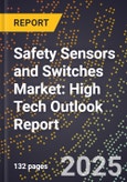 2025 Global Forecast for Safety Sensors and Switches Market (2026-2031): High Tech Outlook Report- Product Image