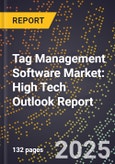 2025 Global Forecast for Tag Management Software Market (2026-2031): High Tech Outlook Report- Product Image