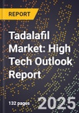 2025 Global Forecast for Tadalafil Market (2026-2031): High Tech Outlook Report- Product Image