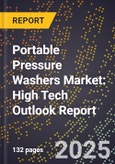 2025 Global Forecast for Portable Pressure Washers Market (2026-2031): High Tech Outlook Report- Product Image