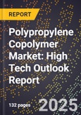 2025 Global Forecast for Polypropylene (Pp) Copolymer Market (2026-2031): High Tech Outlook Report- Product Image