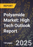 2025 Global Forecast for Polyamide Market (2026-2031): High Tech Outlook Report- Product Image