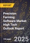 2025 Global Forecast for Precision Farming Software Market (2026-2031): High Tech Outlook Report - Product Image