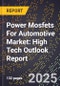 2025 Global Forecast for Power Mosfets For Automotive Market (2026-2031): High Tech Outlook Report - Product Image