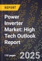 2025 Global Forecast for Power Inverter Market (2026-2031): High Tech Outlook Report - Product Image