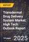 2025 Global Forecast for Transdermal Drug Delivery System Market (2026-2031): High Tech Outlook Report - Product Image