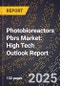 2025 Global Forecast for Photobioreactors Pbrs Market (2026-2031): High Tech Outlook Report - Product Image