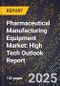 2025 Global Forecast for Pharmaceutical Manufacturing Equipment Market (2026-2031): High Tech Outlook Report - Product Thumbnail Image