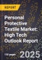 2025 Global Forecast for Personal Protective Textile Market (2026-2031): High Tech Outlook Report - Product Image