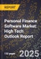 2025 Global Forecast for Personal Finance Software Market (2026-2031): High Tech Outlook Report - Product Image