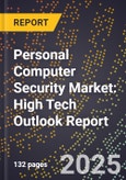 2025 Global Forecast for Personal Computer Security Market (2026-2031): High Tech Outlook Report- Product Image