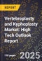 2025 Global Forecast for Vertebroplasty and Kyphoplasty Market (2026-2031): High Tech Outlook Report - Product Image