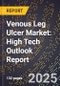 2025 Global Forecast for Venous Leg Ulcer Market (2026-2031): High Tech Outlook Report - Product Thumbnail Image