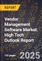 2025 Global Forecast for Vendor Management Software Market (2026-2031): High Tech Outlook Report - Product Thumbnail Image