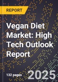 2025 Global Forecast for Vegan Diet Market (2026-2031): High Tech Outlook Report- Product Image