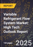 2025 Global Forecast for Variable Refrigerant Flow System Market (2026-2031): High Tech Outlook Report- Product Image