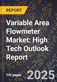2025 Global Forecast for Variable Area Flowmeter Market (2026-2031): High Tech Outlook Report- Product Image