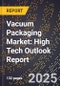 2025 Global Forecast for Vacuum Packaging Market (2026-2031): High Tech Outlook Report - Product Thumbnail Image