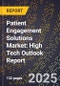2025 Global Forecast for Patient Engagement Solutions Market (2026-2031): High Tech Outlook Report - Product Image