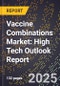 2025 Global Forecast for Vaccine Combinations Market (2026-2031): High Tech Outlook Report - Product Thumbnail Image