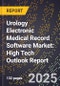 2025 Global Forecast for Urology Electronic Medical Record (Emr) Software Market (2026-2031): High Tech Outlook Report - Product Image