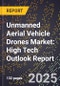 2025 Global Forecast for Unmanned Aerial Vehicle (Uav) Drones Market (2026-2031): High Tech Outlook Report - Product Image