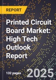 2025 Global Forecast for Printed Circuit Board (Pcb) Market (2026-2031): High Tech Outlook Report- Product Image