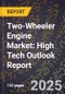 2025 Global Forecast for Two-Wheeler Engine Market (2026-2031): High Tech Outlook Report - Product Thumbnail Image