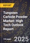 2025 Global Forecast for Tungsten Carbide Powder (Wc) Market (2026-2031): High Tech Outlook Report - Product Image