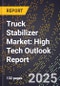 2025 Global Forecast for Truck Stabilizer Market (2026-2031): High Tech Outlook Report - Product Thumbnail Image
