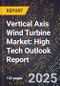 2025 Global Forecast for Vertical Axis Wind Turbine Market (2026-2031): High Tech Outlook Report - Product Image