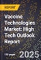 2025 Global Forecast for Vaccine Technologies Market (2026-2031): High Tech Outlook Report - Product Image
