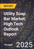 2025 Global Forecast for Utility Soap Bar Market (2026-2031): High Tech Outlook Report- Product Image