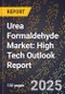 2025 Global Forecast for Urea Formaldehyde Market (2026-2031): High Tech Outlook Report - Product Image