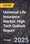 2025 Global Forecast for Universal Life Insurance Market (2026-2031): High Tech Outlook Report - Product Thumbnail Image