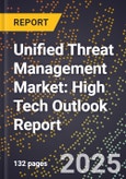 2025 Global Forecast for Unified Threat Management Market (2026-2031): High Tech Outlook Report- Product Image
