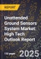 2025 Global Forecast for Unattended Ground Sensors System Market (2026-2031): High Tech Outlook Report - Product Thumbnail Image