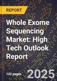 2025 Global Forecast for Whole Exome Sequencing Market (2026-2031): High Tech Outlook Report- Product Image