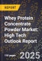 2025 Global Forecast for Whey Protein Concentrate (Wpc) Powder Market (2026-2031): High Tech Outlook Report - Product Image