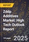 2025 Global Forecast for Zddp Additives Market (2026-2031): High Tech Outlook Report - Product Image