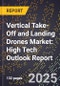 2025 Global Forecast for Vertical Take-Off and Landing (Vtol) Drones Market (2026-2031): High Tech Outlook Report - Product Thumbnail Image