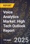 2025 Global Forecast for Voice Analytics Market (2026-2031): High Tech Outlook Report - Product Image