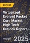 2025 Global Forecast for Virtualized Evolved Packet Core (Vepc) Market (2026-2031): High Tech Outlook Report - Product Thumbnail Image