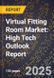 2025 Global Forecast for Virtual Fitting Room Market (2026-2031): High Tech Outlook Report - Product Thumbnail Image