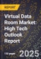 2025 Global Forecast for Virtual Data Room (Vdr) Market (2026-2031): High Tech Outlook Report - Product Image